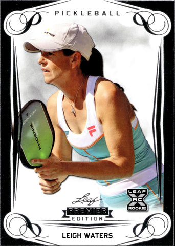 2023 Leigh Waters Leaf Pickleball Premier Edition ROOKIE RC #30