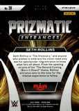 2022 Seth Rollins Panini Prizm PRIZMATIC ENTRANCES MOJO 075/25 #30 MONDAY NIGHT RAW