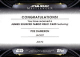 2021 Poe Dameron Topps Star Wars Masterwork Jumbo Jacket Relic 16/25 #JCR-PD JUMBO SOURCED FABRIC RELIC CARD