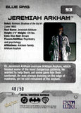 2025 Jeremiah Arkham Upper Deck Batman SkyBox Metal 48/50 #93 BLUE PMG PRECIOUS METAL GEM