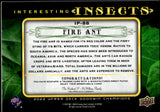 2022 Fire Ant Patch Relic Upper Deck Goodwin Champions #IP-88 INTERESTING INSECTS PATCH RELIC