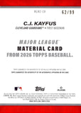 2026 C.J. Kayfus Relic Auto Autograph Rookie Topps Series 2 #MLM2-CK 62/99 MAJOR LEAGUE MATERIAL CARD CLEVELAND GUARDIANS