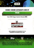 2026 Ivar Topps Chrome WWE Cosmic Auto Autograph #CCA-IVR Monday Night Raw