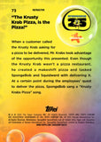 2025 "The Krust Krab Pizza is The Best Pizza" Topps Chrome SpongeBob SquarePants 25th Anniversary Refractor #73