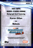2025 Karen Gillian as Nebula Auto Autograph Topps Chrome Marvel Refractor #AA-KG Guardians of The Galaxy Vol. 2