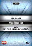 2026 Spider-Man Noir Topps Chrome Marvel Comics Fan Fare Refractor #FF-41