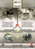 2007 Peyton Manning Charlie Joiner Leaf Limited MATCHING NUMBERS DUAL JERSEY 019/100 RELIC #MN-17 Colts Chargers
