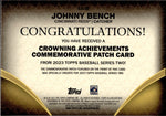 2023 Johnny Bench Topps Series 2 CROWNING ACHIEVEMENTS COMMEMORATIVE PATCH #CA-JB Cincinnati Reds HOF 2