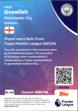 2025-26 Jack Grealish Relic Topps Premier League #RE-JGR 14/99 GREEN FOIL MANCHESTER CITY