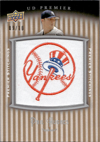 2008 Phil Hughes Upper Deck Premier PREMIER STITCHINGS MANUFACTURED PATCH 09/10 #PSTI-PH New York Yankees