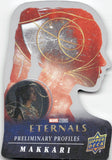 2023 Makkari Upper Deck Marvel Studios The Eternals SP PRELIMINARY PROFILES DIE CUT #PP5 Marvel
