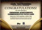 2023 Carl Yastrzemski Topps Series 2 CROWNING ACHIEVEMENTS COMMEMORATIVE PATCH #CA-CY Boston Red Sox HOF