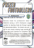 2023 Cristiano Ronaldo Topps Finest UEFA Champions League #PF-10 PRIZED FOOTBALLERS REFRACTOR SPORTING CLUBE DE PORTUGAL