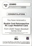 2020 Ichiro Suzuki Topps ROOKIE CARD RETROSPECTIVE LOGO MEDALLION #RCR-IS Seattle Mariners HOF