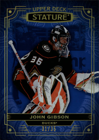 2022-23 John Gibson Upper Deck Stature BLUE 31/35 #46 Anaheim Ducks