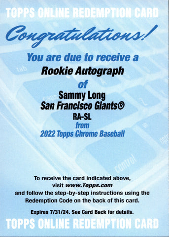 2022 Sammy Long Topps Chrome ROOKIE AUTO REDEMPTION AUTOGRAPH RC San Francisco Giants