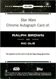 2024 Ralph Brown as Ric Olie Autograph Topps Chrome Star Wars #AU-RB KAMINO AQUA REFRACTOR 127/199 AUTO