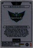 2025 DiJonai Carrington Panini Impeccable WNBA STAINLESS STARS 10/99 #17 Dallas Wings