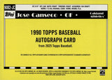 2025 Jose Canseco Topps 1990 DESIGN AUTO AUTOGRAPH #90B2-JC Oakland A's