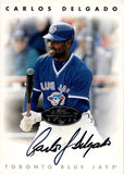 1996 Carlos Delgado Leaf Signature Series AUTO Toronto Blue Jays