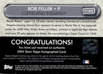2006 Bob Feller Topps TEAM TOPPS AUTO AUTOGRAPH #TT-BFE Cleveland Indians HOF