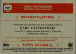 2021 Carl Yastrzemski Topps Chrome Platinum Anniversary AUTO AUTOGRAPH #PA-CY Boston Red Sox HOF
