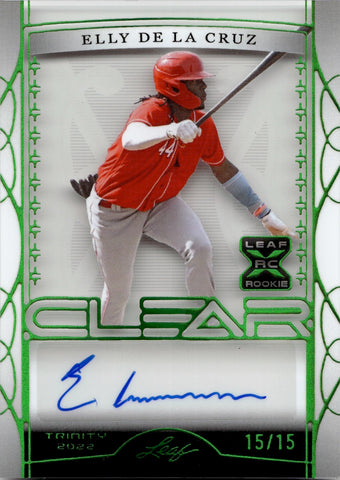2022 Elly De La Cruz Leaf Clear GREEN FOIL ROOKIE AUTO 15/15 AUTOGRAPH RC #CA-JB1 Cincinnati Reds