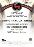 2020 Natalya Topps WWE Women's Division ROSTER AUTO 150/199 AUTOGRAPH #A-NT Monday Night Raw