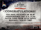 2018 Ichiro Suzuki Topps MLB INDEPENDENCE DAY PATCH #IDML-I Miami Marlins HOF