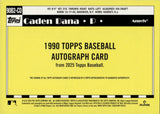 2025 Caden Dana Topps ROOKIE 1990 DESIGN AUTO AUTOGRAPH #90B2-CD Anaheim Angels