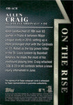 2011 Allen Craig Topps Tier One ON THE RISE AUTO 402/999 AUTOGRAPH #OR-ACR St. Louis Cardinals