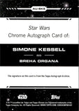 2024 Topps Chrome Star Wars Simone Kessell as Breha Organa Auto #AU-SKE AUTOGRAPH