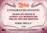 2015 Nikki Bella Topps WWE Undisputed DIVAS AUTO AUTOGRAPH #UA-NB Friday Night Smackdown