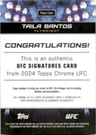 2024 Taila Santos Topps Chrome UFC SIGNATURES AUTO AUTOGRAPH #FNA-TSA Flyweight