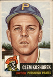 1953 Clem Koshorek Topps #8 Pittsburgh Pirates BV $40