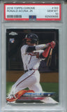 2018 Ronald Acuna Jr. Topps Chrome ROOKIE RC PSA 10 #193 Atlanta Braves 0688