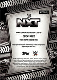 2026 Lola Vice Topps Chrome WWE NXT AUTO AUTOGRAPH #NXT-LOL NXT 4