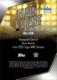 2025 Kevin Owens Topps Chrome WWE MAIN EVENT AUTO AUTOGRAPH #MEA-KOW Friday Night Smackdown
