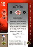 2007 Jared Burton Upper Deck SP Authentic ROOKIE BY THE LETTER SIGNATURES AUTO 67/75 AUTOGRAPH #105 Cincinnati Reds