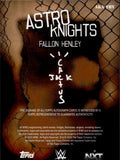 2025 Fallon Henley Topps Chrome Cactus Jack ASTRO KNIGHTS AUTO AUTOGRAPH #AKA-FHY Friday Night Smackdown