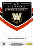 2023 Ivan Putski Auto Autograph Panini Impeccable WWE Immortal Ink 66/99 #IM-IPT WWE Legends