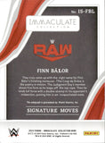 2023 Finn Balor Panini Immaculate Collection WWE SIGNATURE MOVES AUTO 10/49 AUTOGRAPH #IS-FBL Monday Night Raw
