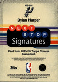 2025-26 Dylan Harper Topps Chrome ROOKIE NEXT STOP SIGNATURES AUTO AUTOGRAPH #NS-DH San Antonio Spurs