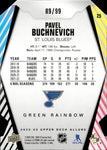 2022-23 Pavel Buchnevich Upper Deck Allure GREEN RAINBOW DIE CUT JERSEY NUMBER 89/99 #25 St. Louis Blues