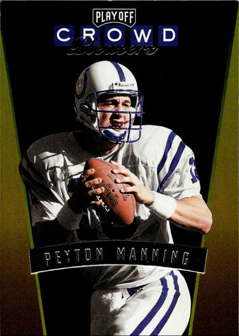 1999 Peyton Manning Playoff Prestige EXP CROWD PLEASERS #CP11 Indianapolis Colts HOF