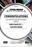 2023 Chris Bartlett as Teacher Droid Topps Star Wars Masterwork AUTO AUTOGRAPH #MWA-CB 1