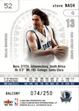 2002-03 Steve Nash Fleer Authentix BALCONY 074/250 #52 Dallas Mavericks HOF