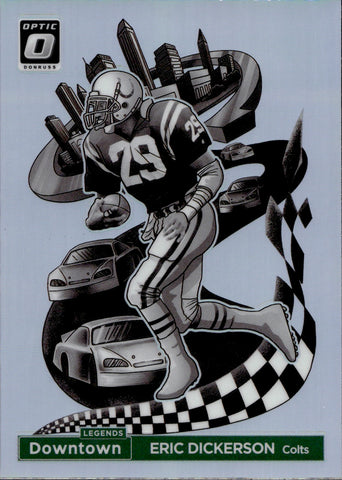 2024 Eric Dickerson Donruss Optic LEGENDS DOWNTOWN #7 Indianapolis Colts HOF