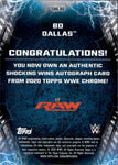 2020 Bo Dallas Topps Chrome WWE SHOCKING WINS REFRACTOR AUTO 037/199 AUTOGRAPH #SWA-BD Monday Night Raw