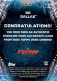 2020 Bo Dallas Topps Chrome WWE SHOCKING WINS REFRACTOR AUTO 037/199 AUTOGRAPH #SWA-BD Monday Night Raw